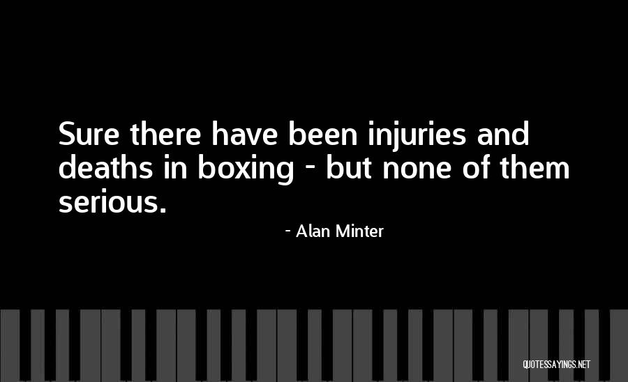 Alan Minter Quotes 1290881