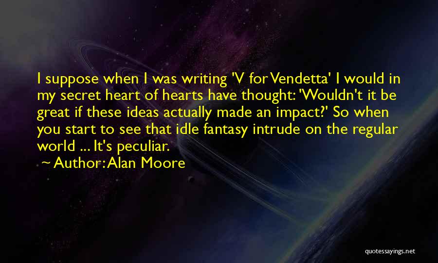 Alan Moore Quotes 134093
