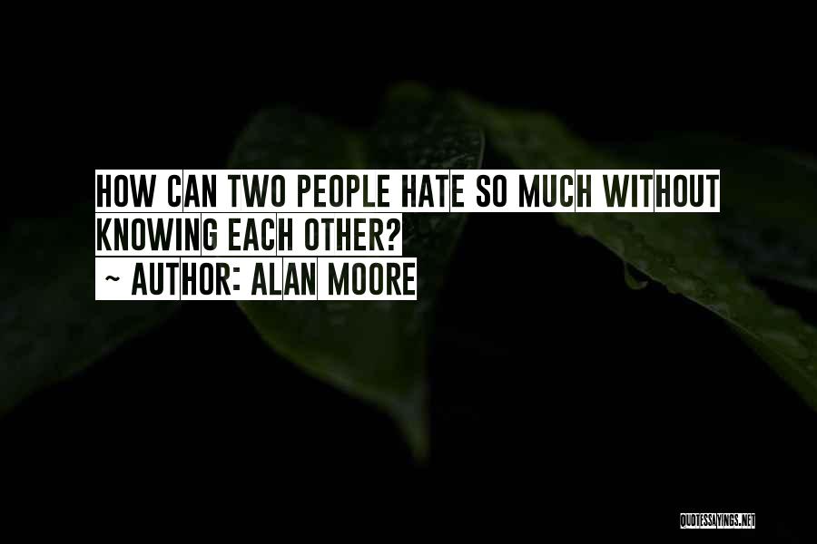 Alan Moore Quotes 1526458