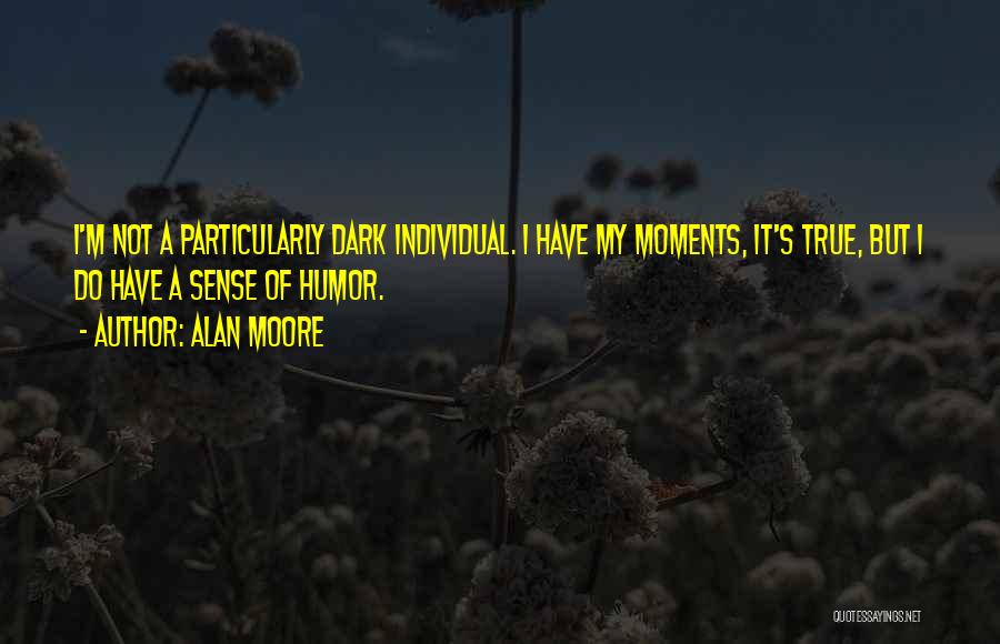 Alan Moore Quotes 2118645