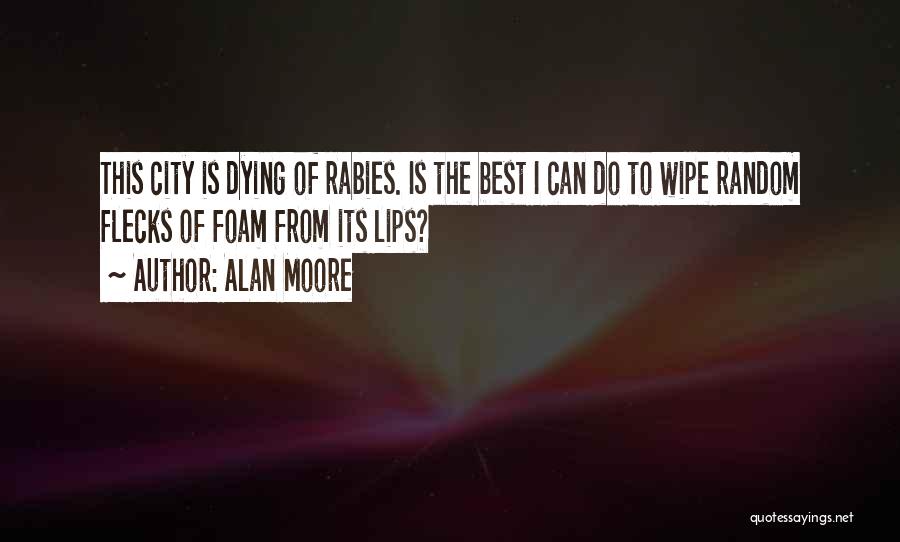 Alan Moore Quotes 462126