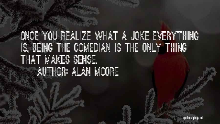 Alan Moore Quotes 564364