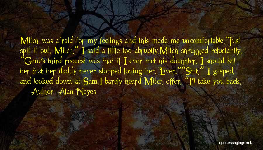 Alan Nayes Quotes 730575