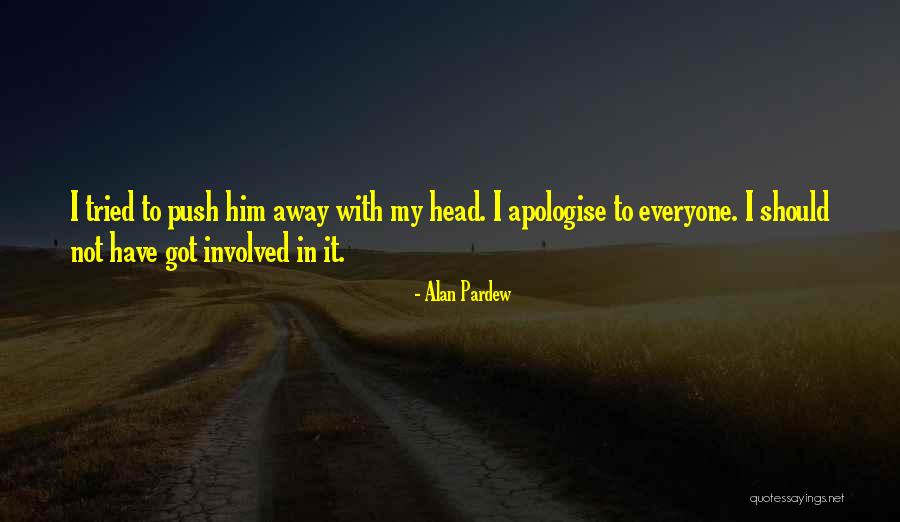 Alan Pardew Quotes 744563 Alan Pardew Quotes 744563