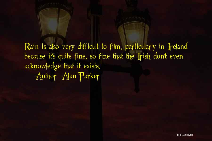 Alan Parker Quotes 1334824