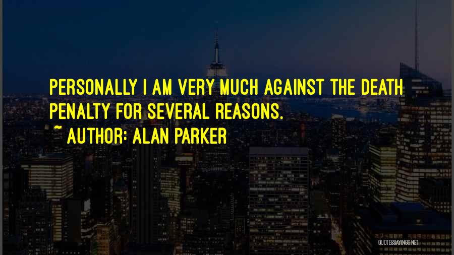 Alan Parker Quotes 574698