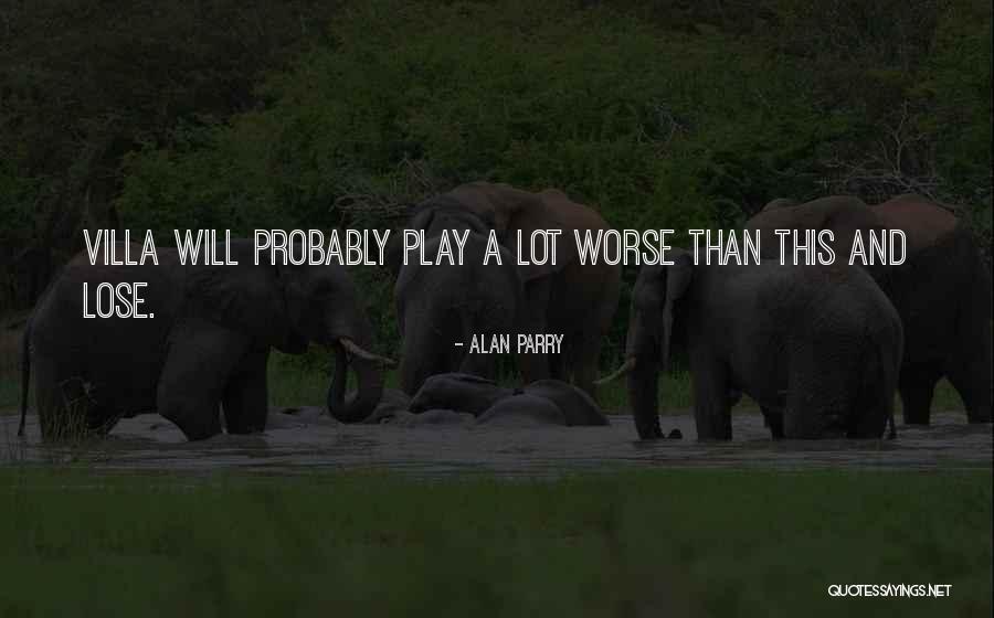 Alan Parry Quotes 925963