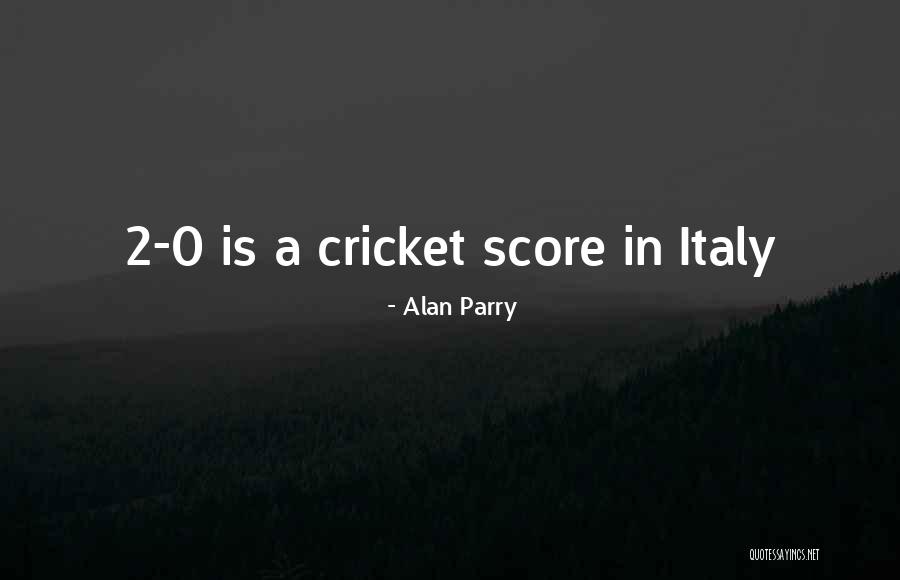 Alan Parry Quotes 998945