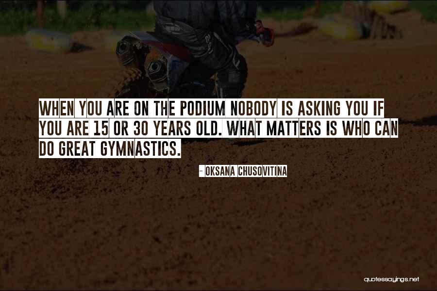 Alan Partridge At The Races Quotes By Oksana Chusovitina Alan Partridge At The Races Quotes By Oksana Chusovitina