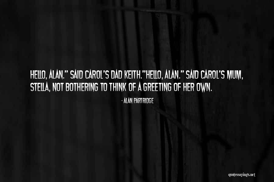 Alan Partridge Quotes 439572 Alan Partridge Quotes 439572