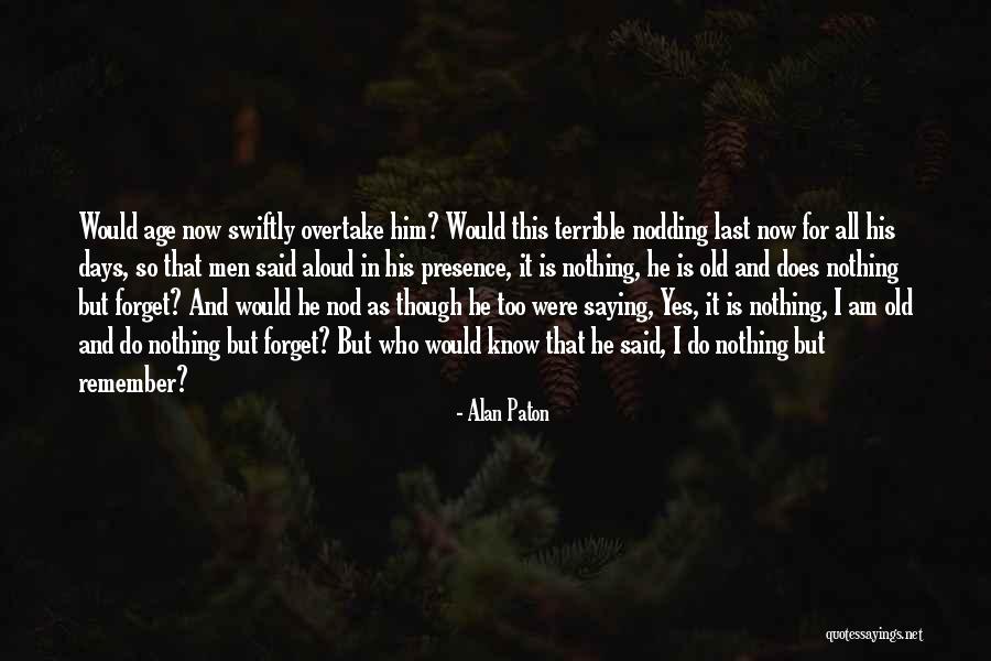 Alan Paton Quotes 1472835 Alan Paton Quotes 1472835