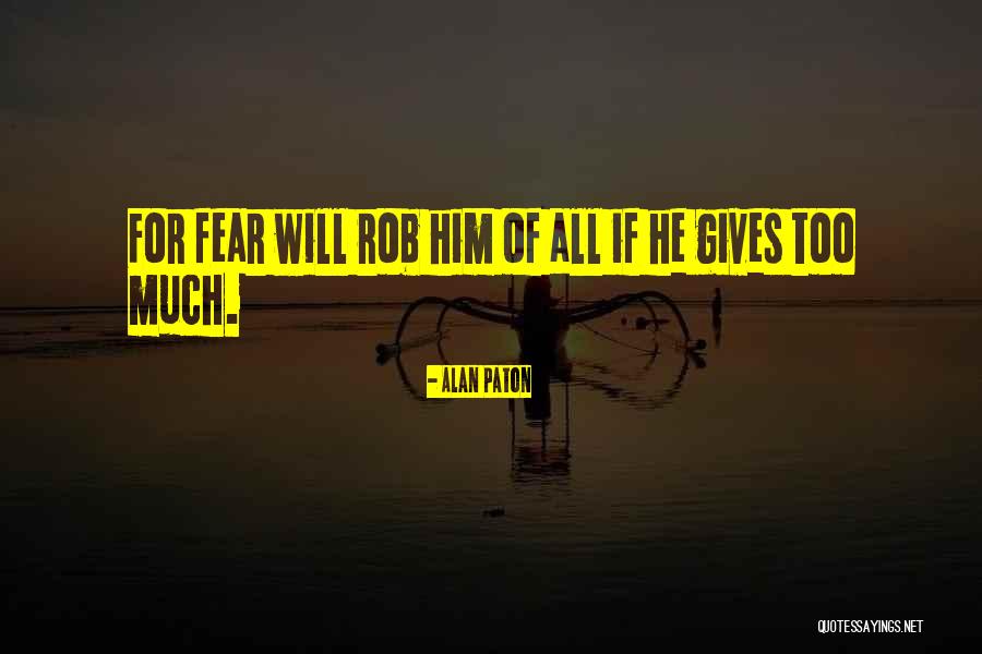 Alan Paton Quotes 1608498 Alan Paton Quotes 1608498