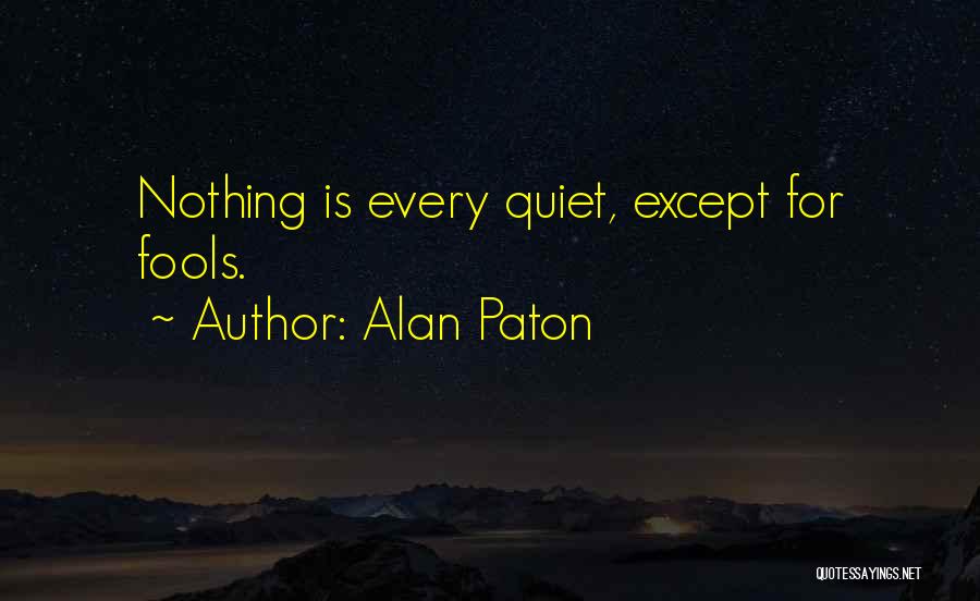 Alan Paton Quotes 1829976