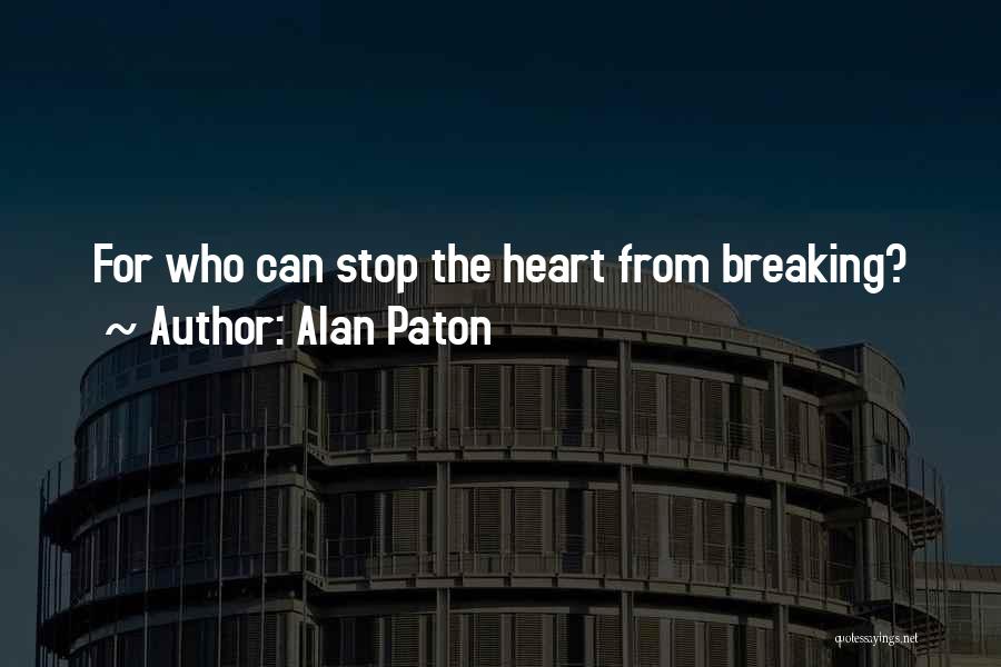 Alan Paton Quotes 348459