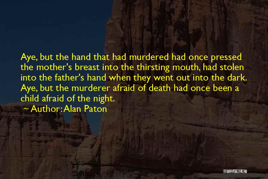 Alan Paton Quotes 778412