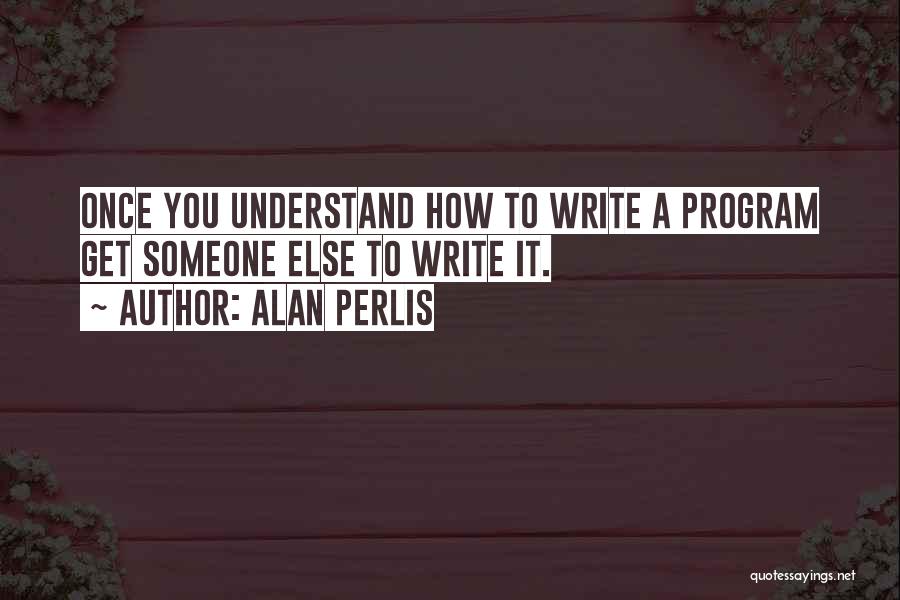 Alan Perlis Quotes 1669306