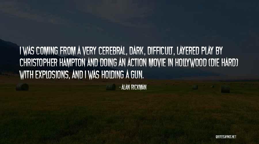 Alan Rickman Die Hard Quotes By Alan Rickman Alan Rickman Die Hard Quotes By Alan Rickman