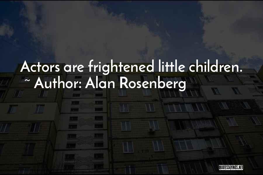 Alan Rosenberg Quotes 2085657