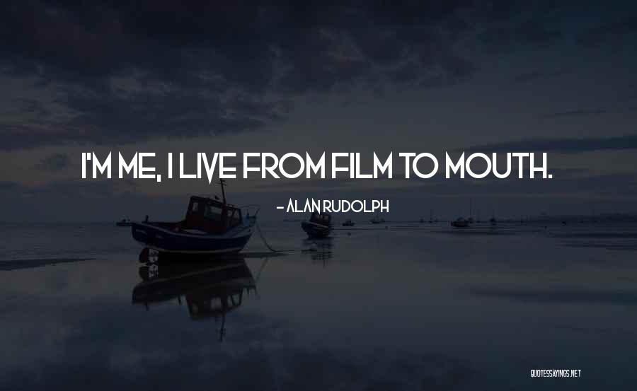 Alan Rudolph Quotes 1166239 Alan Rudolph Quotes 1166239