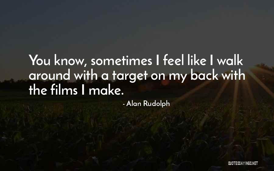 Alan Rudolph Quotes 575851 Alan Rudolph Quotes 575851
