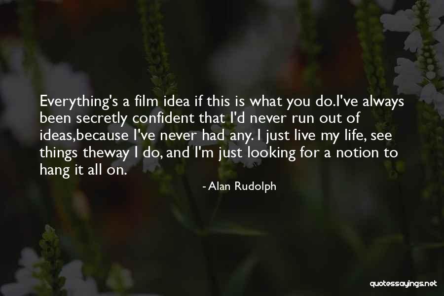 Alan Rudolph Quotes 776633 Alan Rudolph Quotes 776633