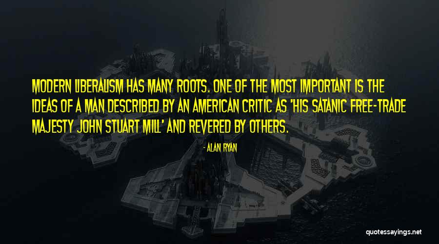 Alan Ryan Quotes 1578383 Alan Ryan Quotes 1578383