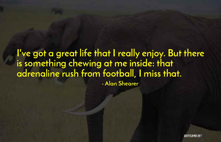 Alan Shearer Quotes 1470087 Alan Shearer Quotes 1470087