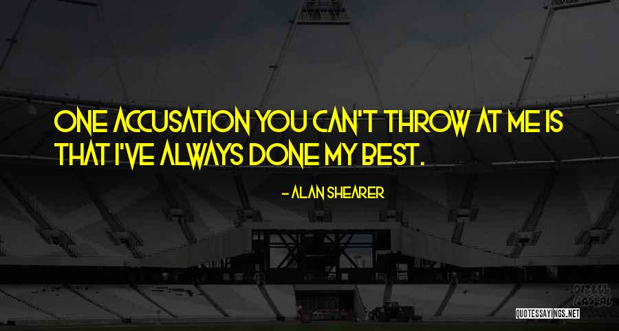 Alan Shearer Quotes 2149633 Alan Shearer Quotes 2149633