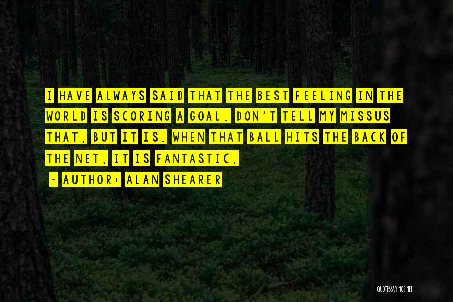 Alan Shearer Quotes 2248093