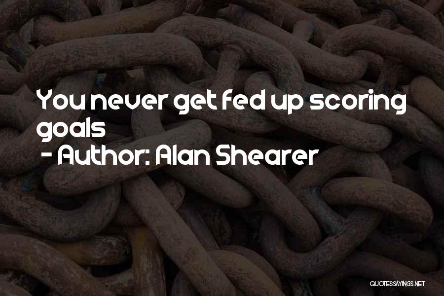 Alan Shearer Quotes 393650