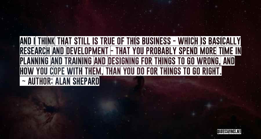 Alan Shepard Quotes 1146977