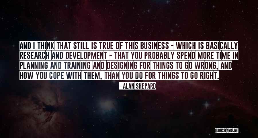 Alan Shepard Quotes 1146977