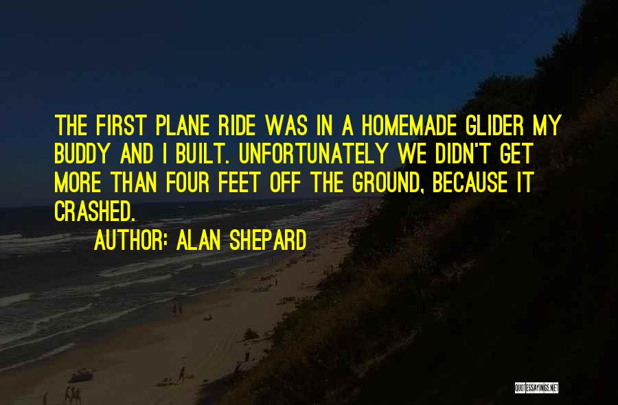 Alan Shepard Quotes 1241304