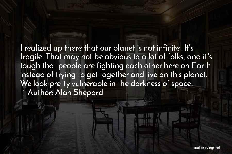 Alan Shepard Quotes 1691489
