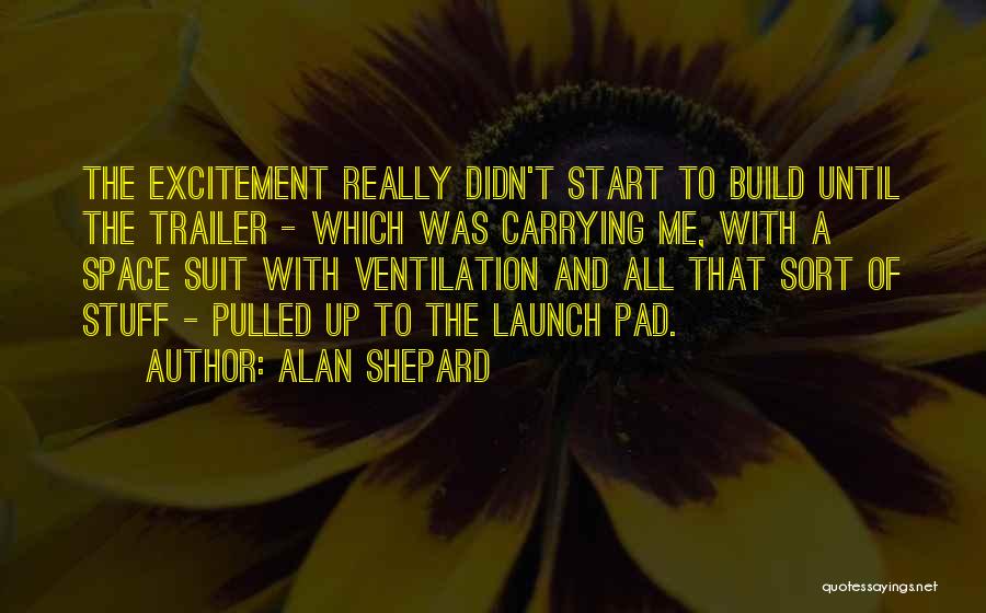 Alan Shepard Quotes 178668