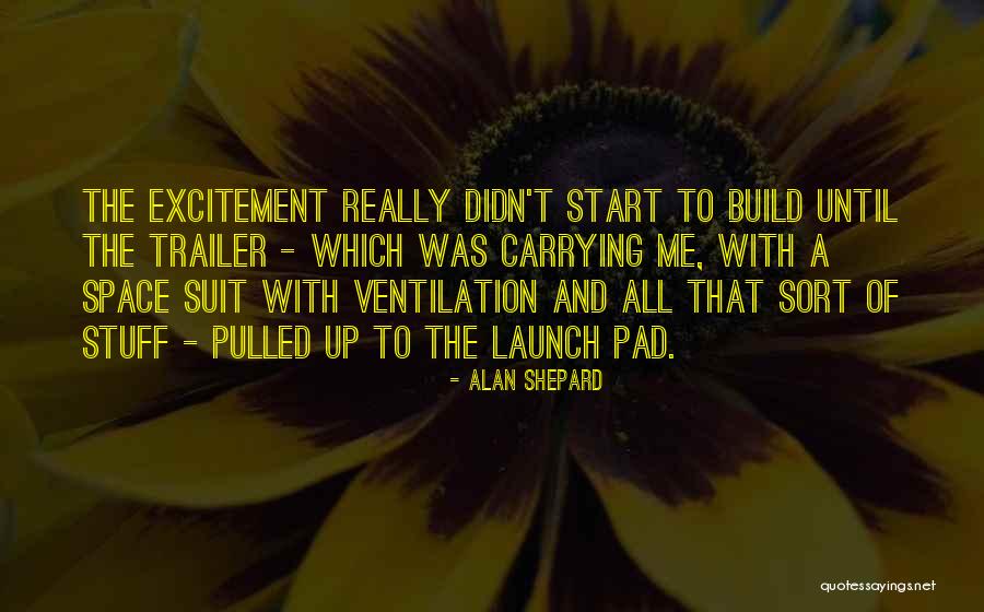 Alan Shepard Quotes 178668 Alan Shepard Quotes 178668