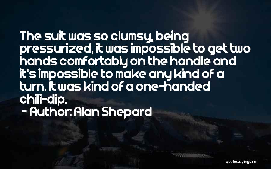 Alan Shepard Quotes 2045289