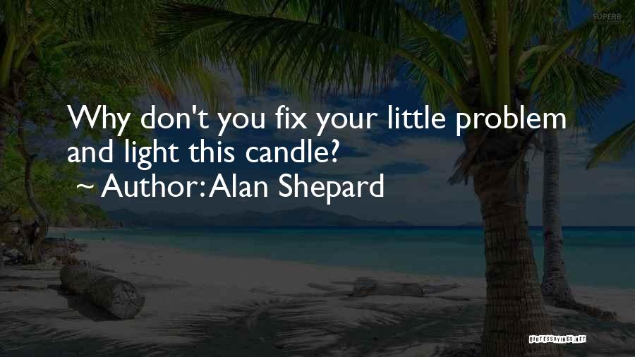Alan Shepard Quotes 2124647