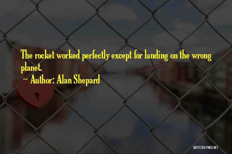 Alan Shepard Quotes 639578
