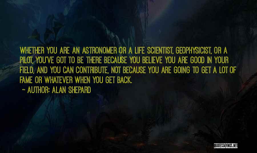 Alan Shepard Quotes 765658