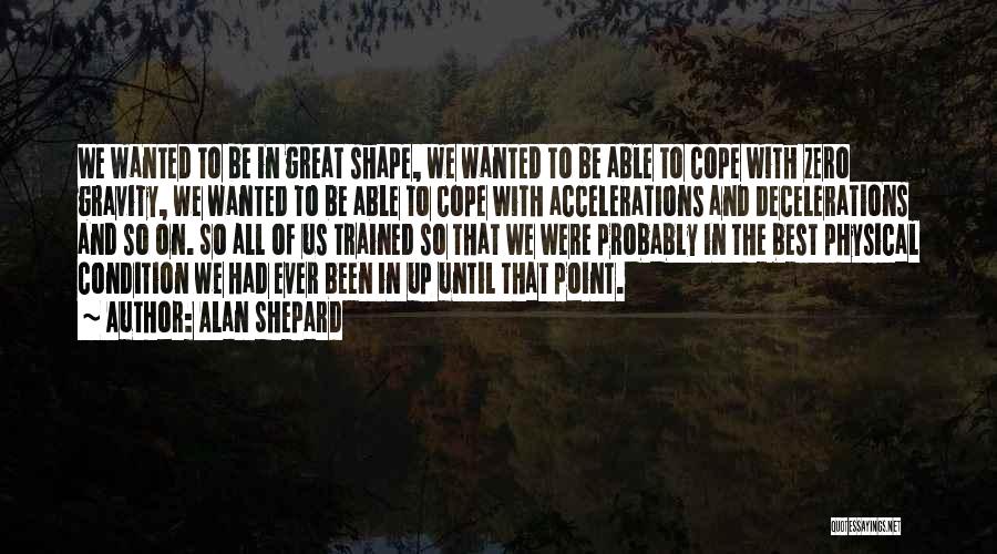 Alan Shepard Quotes 81213