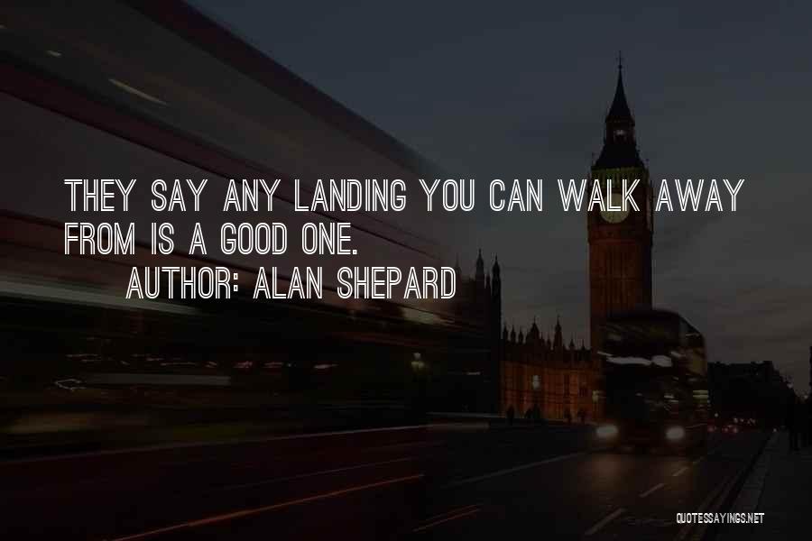 Alan Shepard Quotes 840713