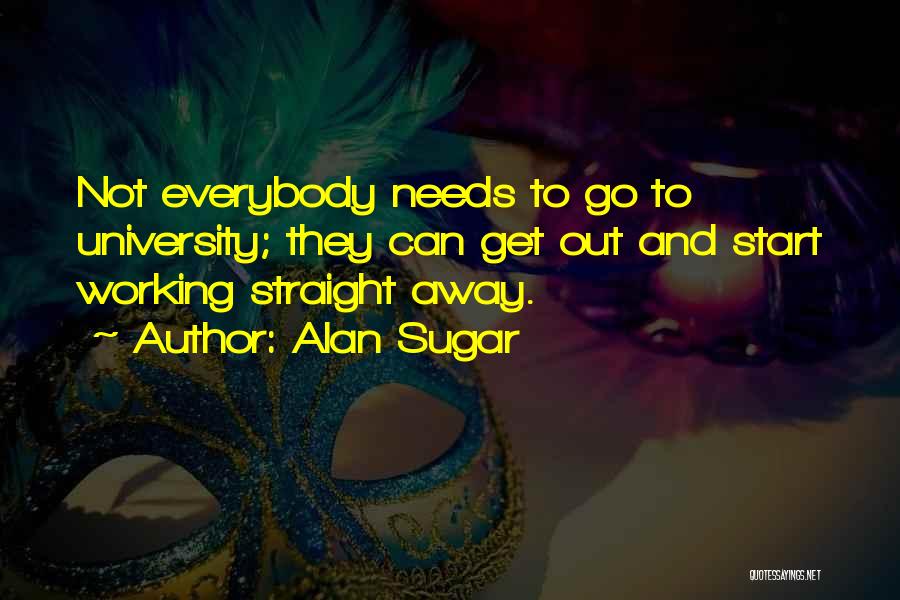 Alan Sugar Quotes 1000139