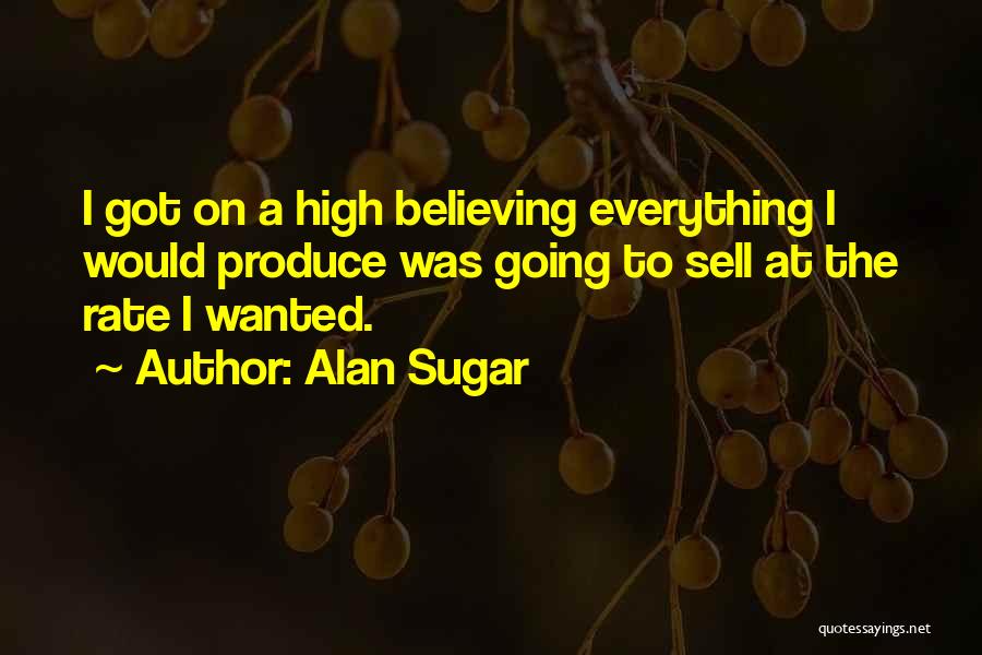 Alan Sugar Quotes 149343