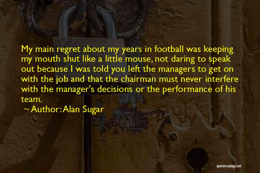 Alan Sugar Quotes 2118887