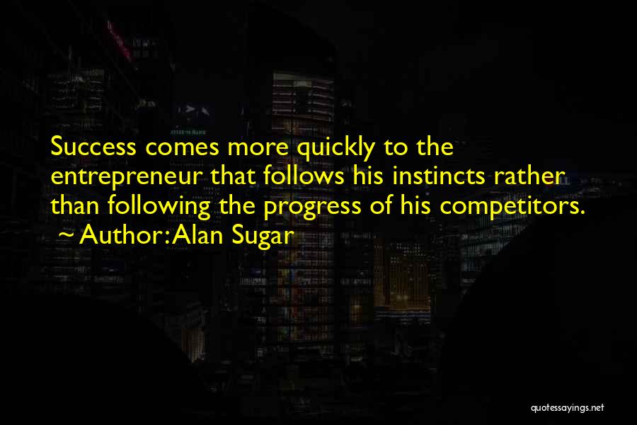 Alan Sugar Quotes 381341