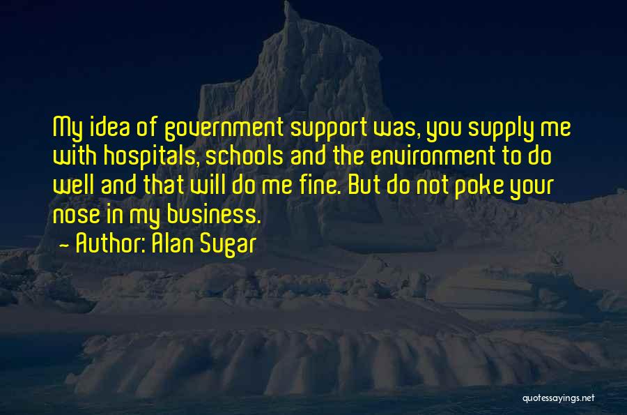 Alan Sugar Quotes 515133