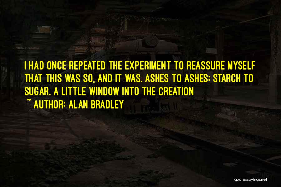 Alan Sugar's Quotes By Alan Bradley