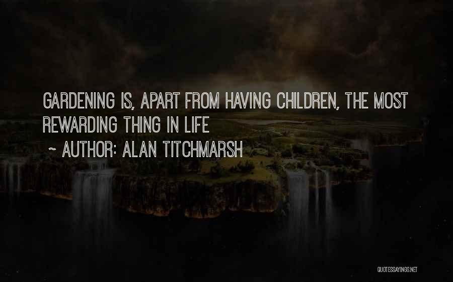 Alan Titchmarsh Quotes 1824464