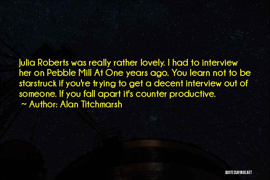 Alan Titchmarsh Quotes 880593